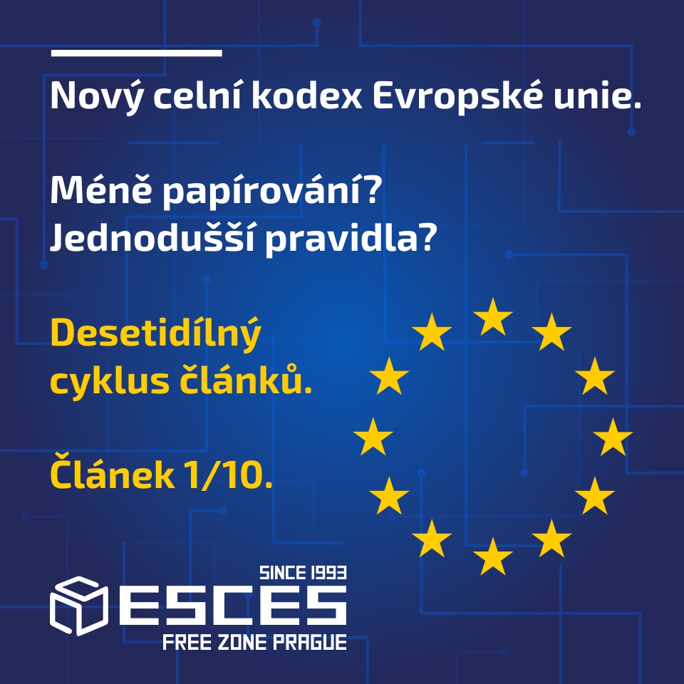celní kodex eu - desetidílný cyklus článků - článek 1/10